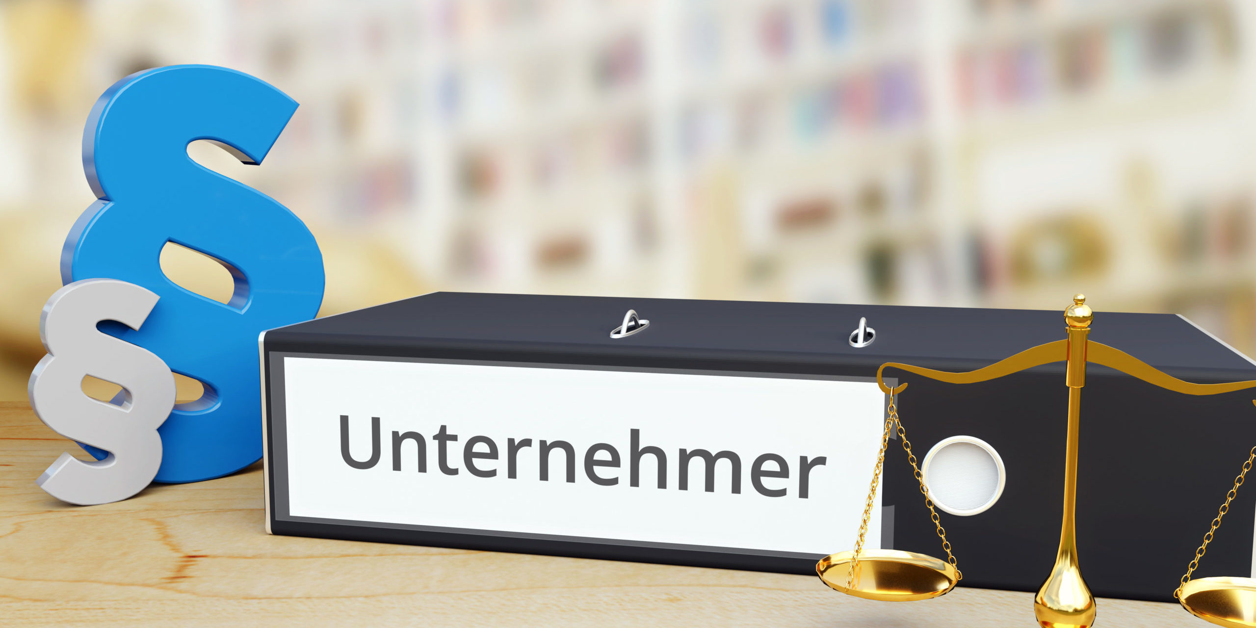 Unternehmer – Ordner mit Beschriftung, Paragraf und Waage – Recht, Gesetz, Anwalt