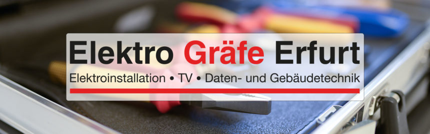 Elektro Gräfe Fachbetrieb für Elektroinstallationen in Erfurt